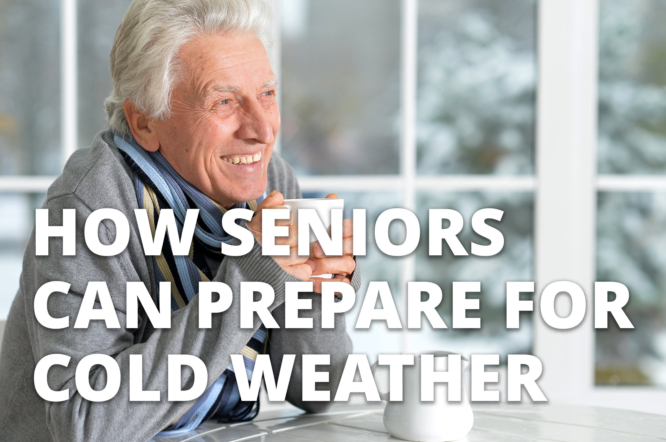 how seniors can prepare for cold weather